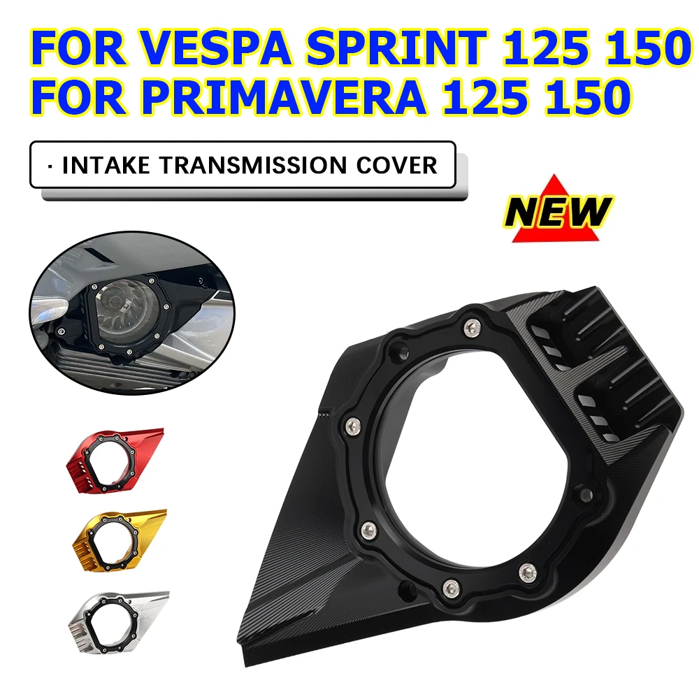 Крышка впускной коробки передач для VESPA Sprint Primavera 125 150, аксессуары для мотоциклов, защита воздухозаборника, крышка двигателя коробки передач
Крышка впускной коробки передач для VESPA Sprint Primavera 125 150, аксессуары для мотоциклов, защита воздухозаборника, крышка двигателя коробки передач