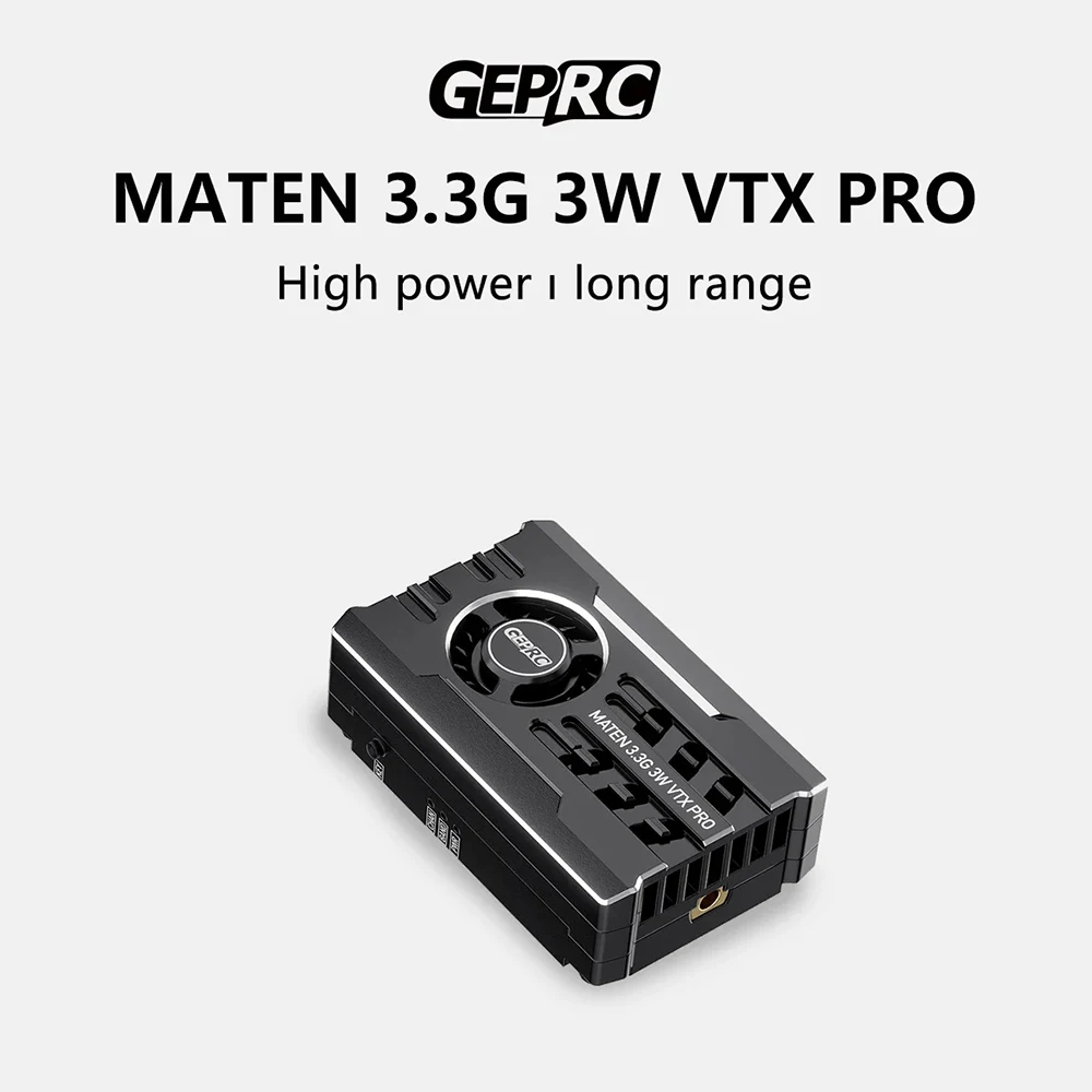 GEPRC MATEN 3.3G 3W VTX PRO 48CH FPV Transmitter 3-8S Battery Support MMCX Antenna for FPV Quadcopter Freestyle Drone
GEPRC MATEN 3.3G 3W VTX PRO 48CH FPV Transmitter 3-8S Battery Support MMCX Antenna for FPV Quadcopter Freestyle Drone