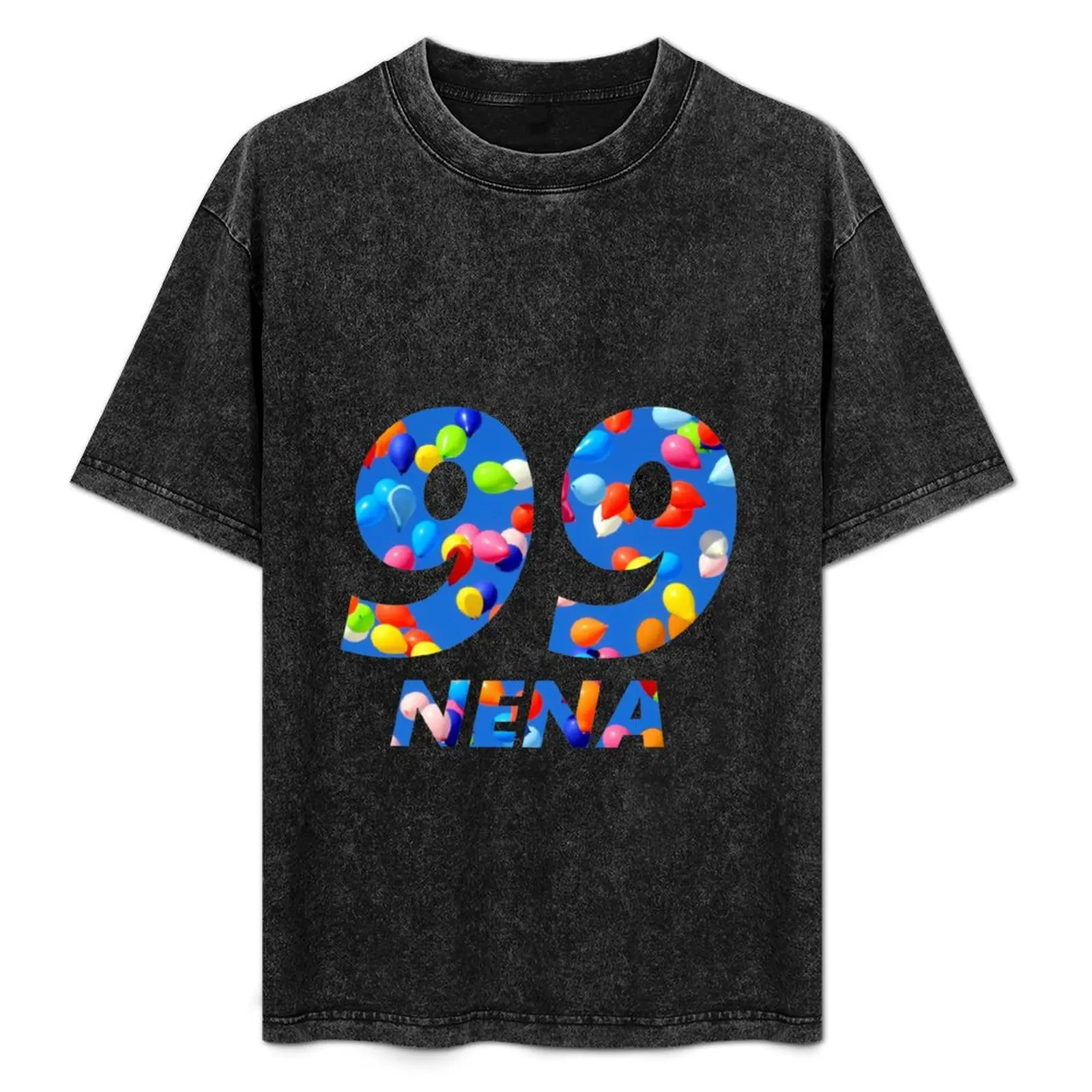99 Balloons - NENA T-Shirt man t shirt vintage anime shirt summer clothes essential t shirt fruit of the loom mens t shirts
99 Balloons - NENA T-Shirt man t shirt vintage anime shirt summer clothes essential t shirt fruit of the loom mens t shirts