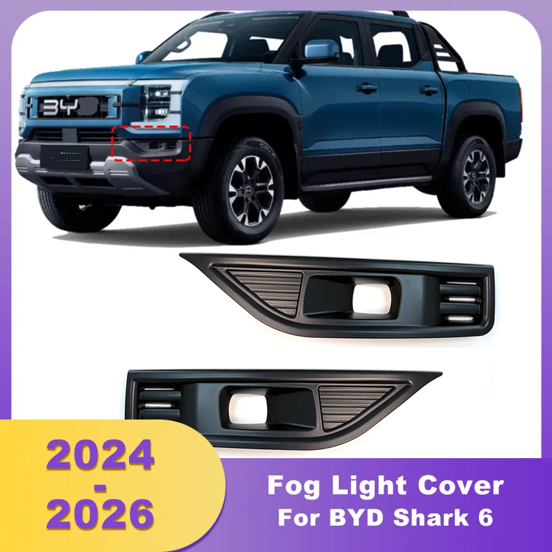 2PCS Front Bumper Fog Light Cover Decoration Sticker Grille Trim Matte Black For BYD Shark 6 2024 2025 2026 ABS
2PCS Front Bumper Fog Light Cover Decoration Sticker Grille Trim Matte Black For BYD Shark 6 2024 2025 2026 ABS