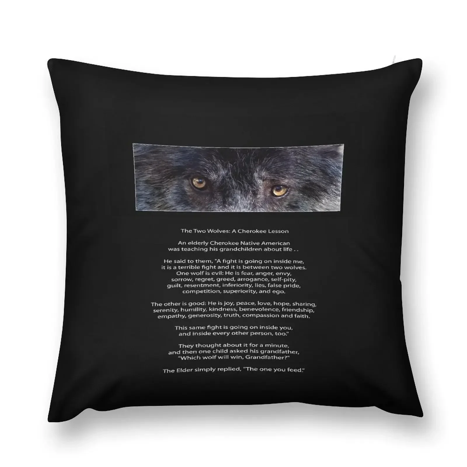 Wolf Eyes The TWO WOLVES CHEROKEE TALE Throw Pillow Cusions Cover sleeping pillows pillow
Wolf Eyes The TWO WOLVES CHEROKEE TALE Throw Pillow Cusions Cover sleeping pillows pillow