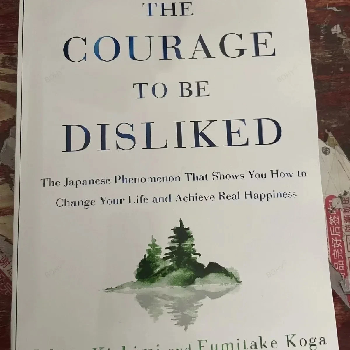 The Courage to Be Disliked How to Free Yourself Change Your Life and Achieve Real Happiness Paperback English Book
The Courage to Be Disliked How to Free Yourself Change Your Life and Achieve Real Happiness Paperback English Book