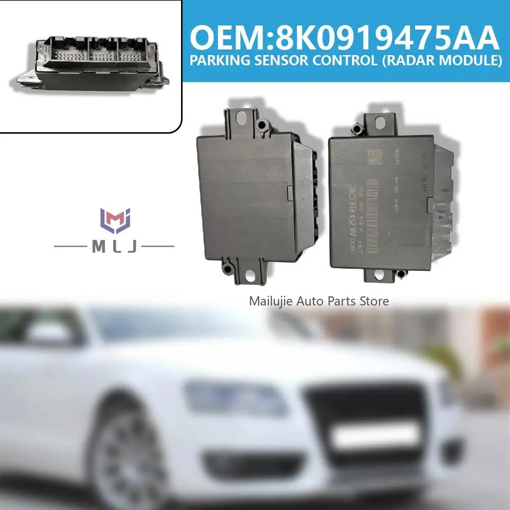 8K0919475AA Parking Radar Control Module Parking Assist System Unit For Audi A4L Q5 Parking Sensor Radar Module car Accessories
8K0919475AA Parking Radar Control Module Parking Assist System Unit For Audi A4L Q5 Parking Sensor Radar Module car Accessories