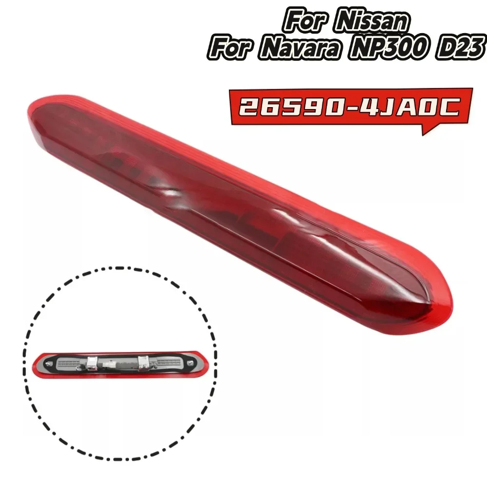 High Level Third Rear Brake Light For Nissan For Navara NP300 D23 2014-24 26590-4JA0C Replacement Stop Lamp Car Accessories
High Level Third Rear Brake Light For Nissan For Navara NP300 D23 2014-24 26590-4JA0C Replacement Stop Lamp Car Accessories