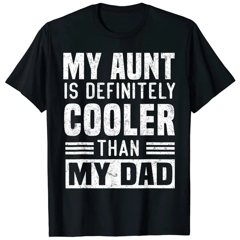 My Aunt Is Definitely Cooler Than My Dad Auntie Niece Nephew T-Shirt Family Tee Casual Top Letters Printed Sayings Quote Apparel
My Aunt Is Definitely Cooler Than My Dad Auntie Niece Nephew T-Shirt Family Tee Casual Top Letters Printed Sayings Quote Apparel