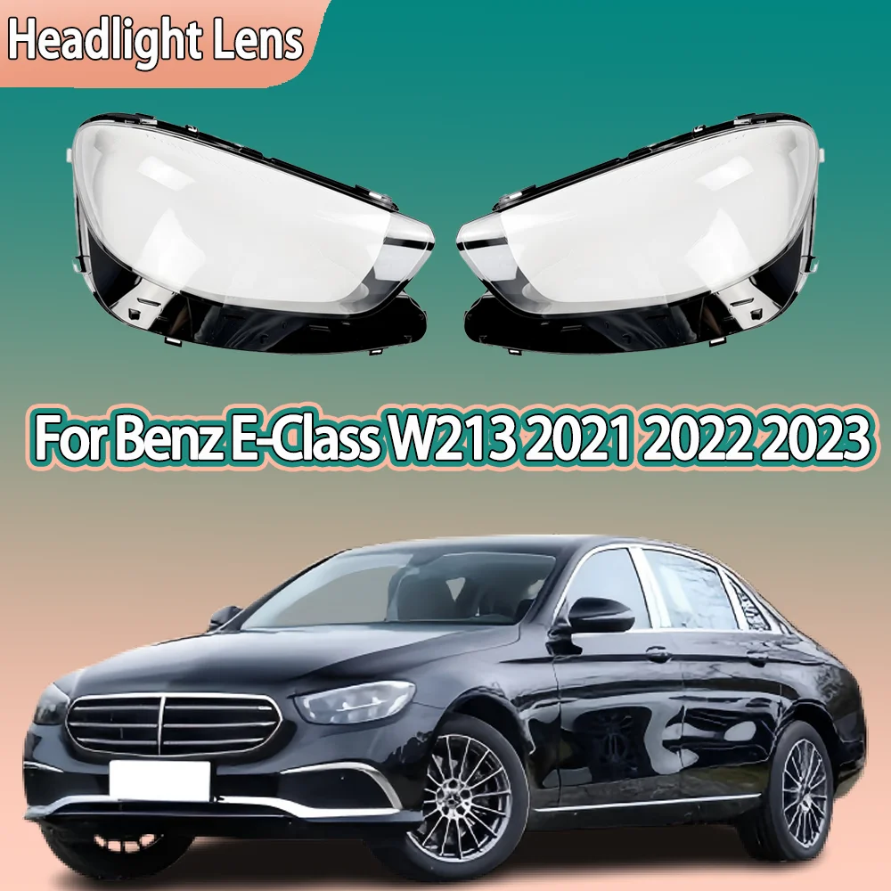 For Mercedes-Benz E-Class W213 E260 E300 E350 2021 2022 2023 Car Headlight cover Headlamp Lens Auto Shell Cover
For Mercedes-Benz E-Class W213 E260 E300 E350 2021 2022 2023 Car Headlight cover Headlamp Lens Auto Shell Cover