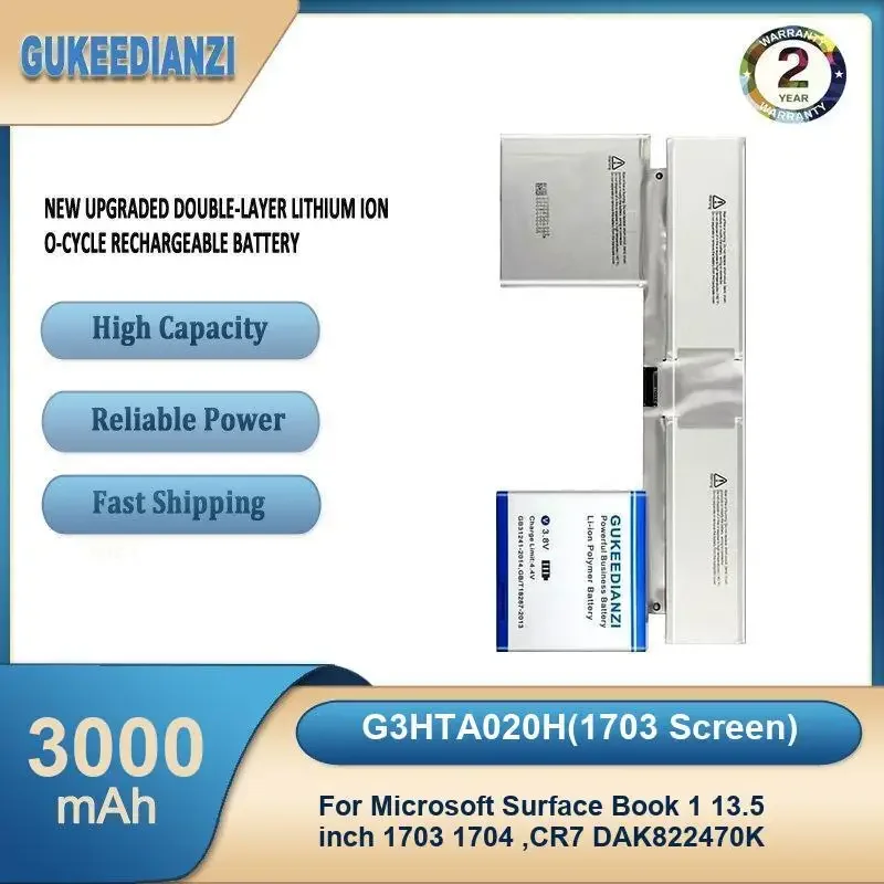 G3HTA020H(1703 Screen) 3000mAh High Capacity Tablet Battery For Microsoft Surface Book 1 13.5 inch 1703 1704 ,CR7 DAK822470K
G3HTA020H(1703 Screen) 3000mAh High Capacity Tablet Battery For Microsoft Surface Book 1 13.5 inch 1703 1704 ,CR7 DAK822470K