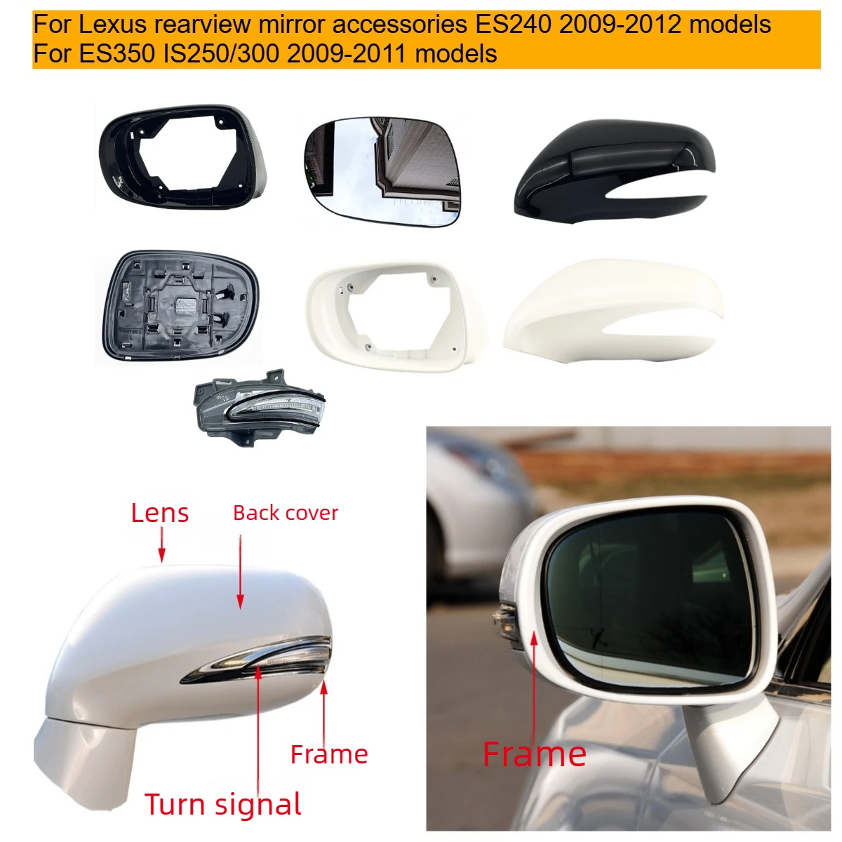 Для Lexus ES240 2009-2012, ES350, IS250/300 2009-2011: корпус зеркала заднего вида, рамка зеркала заднего вида, задняя крышка, указатель поворота
Для Lexus ES240 2009-2012, ES350, IS250/300 2009-2011: корпус зеркала заднего вида, рамка зеркала заднего вида, задняя крышка, указатель поворота