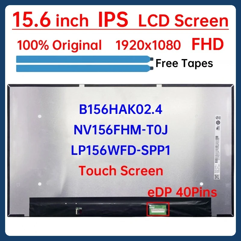 15.6" Laptop LCD Touch Screen B156HAK02.4 NV156FHM-T0J LP156WFD-SPP1 For Lenovo ThinkPad L15 Gen 3 Gen 4 Display Matrix Panel
15.6" Laptop LCD Touch Screen B156HAK02.4 NV156FHM-T0J LP156WFD-SPP1 For Lenovo ThinkPad L15 Gen 3 Gen 4 Display Matrix Panel