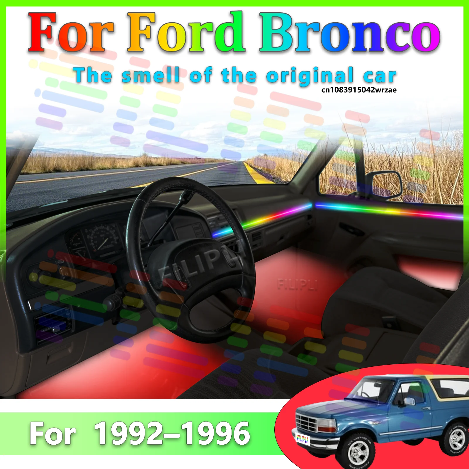For Ford Bronco 1992~1996 Car LED Ambient Lamps Colorful Atmosphere Lights Auto Interior Neon Strip App Control 64 RGB Light
For Ford Bronco 1992~1996 Car LED Ambient Lamps Colorful Atmosphere Lights Auto Interior Neon Strip App Control 64 RGB Light
