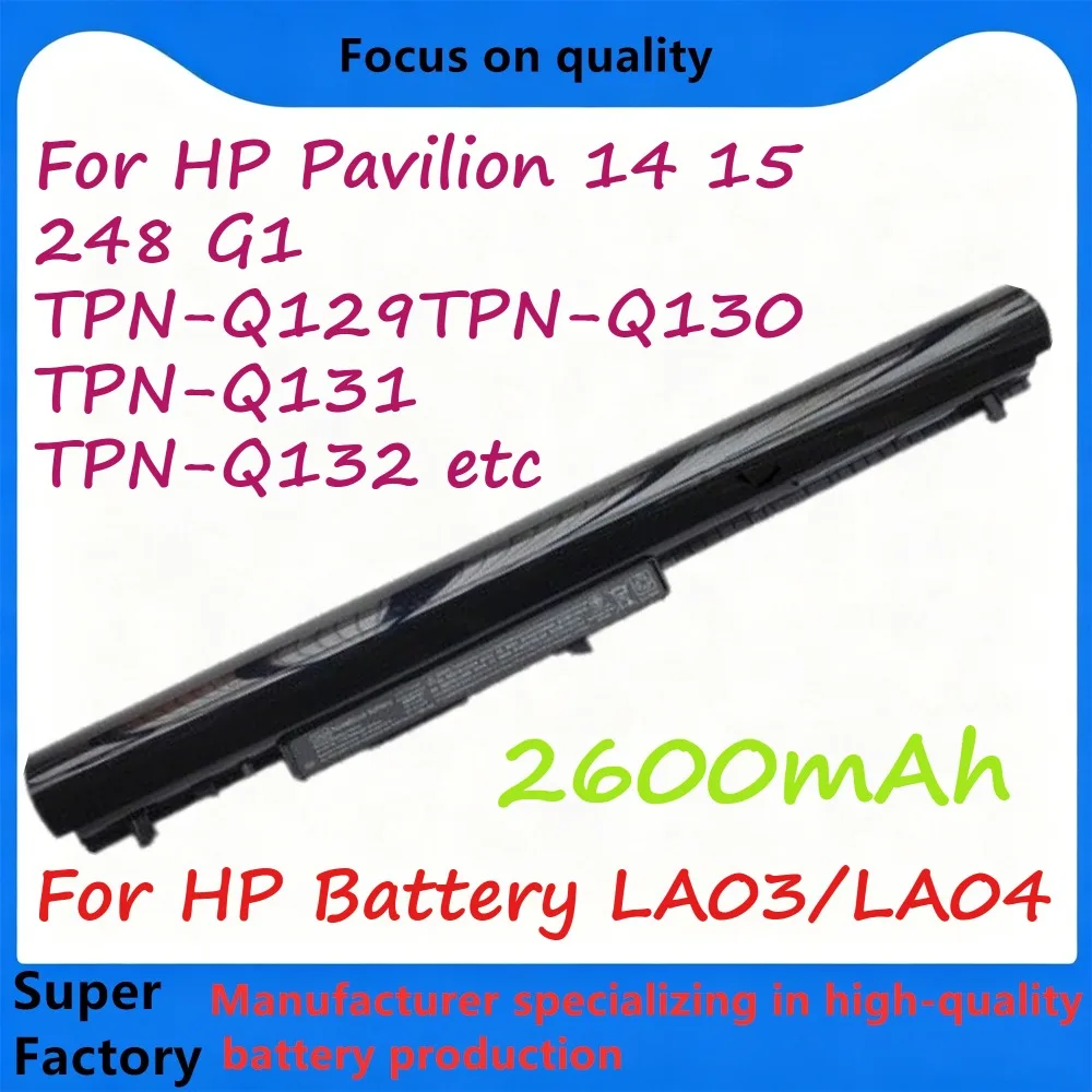 LA04 HSTNN-YB5M 728460-001 Laptop Battery for HP 350 G1 340 G1 248 G1 Pavilion 15-F 15-N 14-N Series 14.8V 2200mAh 4-Cell
LA04 HSTNN-YB5M 728460-001 Laptop Battery for HP 350 G1 340 G1 248 G1 Pavilion 15-F 15-N 14-N Series 14.8V 2200mAh 4-Cell