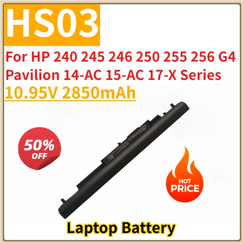 New Replacement Laptop Battery 10.95V 2850mAh HS03 HS04 for HP 240 245 246 250 255 256 G4 Pavilion 14-AC 15-AC 17-X Series
New Replacement Laptop Battery 10.95V 2850mAh HS03 HS04 for HP 240 245 246 250 255 256 G4 Pavilion 14-AC 15-AC 17-X Series