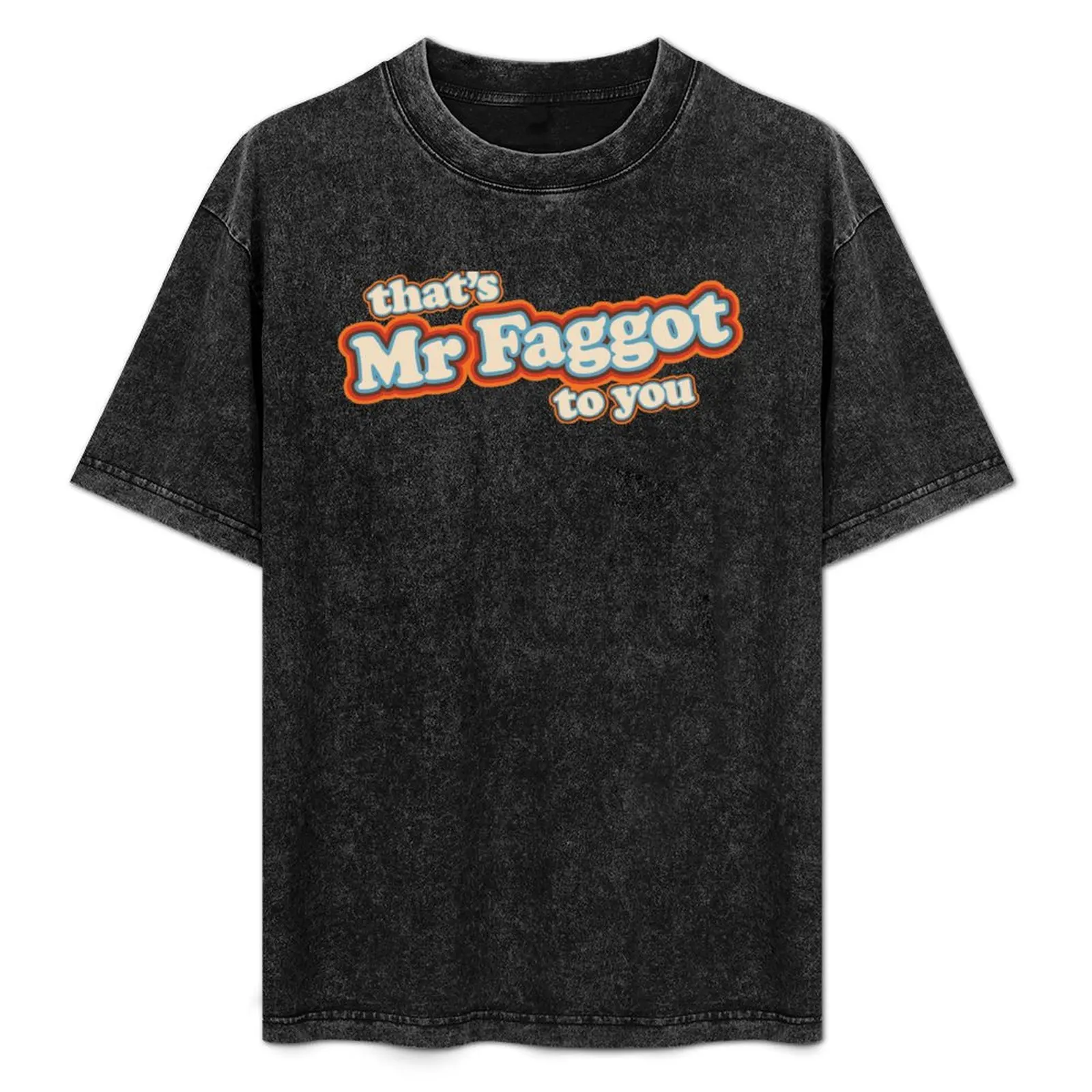 Mr Faggot To You T-Shirt Holiday Simple Tee Shirt
Mr Faggot To You T-Shirt Holiday Simple Tee Shirt