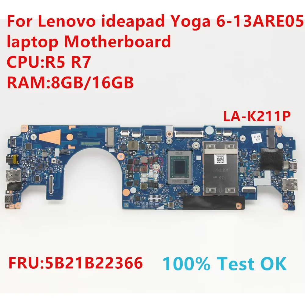 LA-K211P For Lenovo Ideapad Yoga 6-13ARE05 Laptop Motherboard With CPU:R5 R7 FRU:5B21B22366 100% Test OK
LA-K211P For Lenovo Ideapad Yoga 6-13ARE05 Laptop Motherboard With CPU:R5 R7 FRU:5B21B22366 100% Test OK