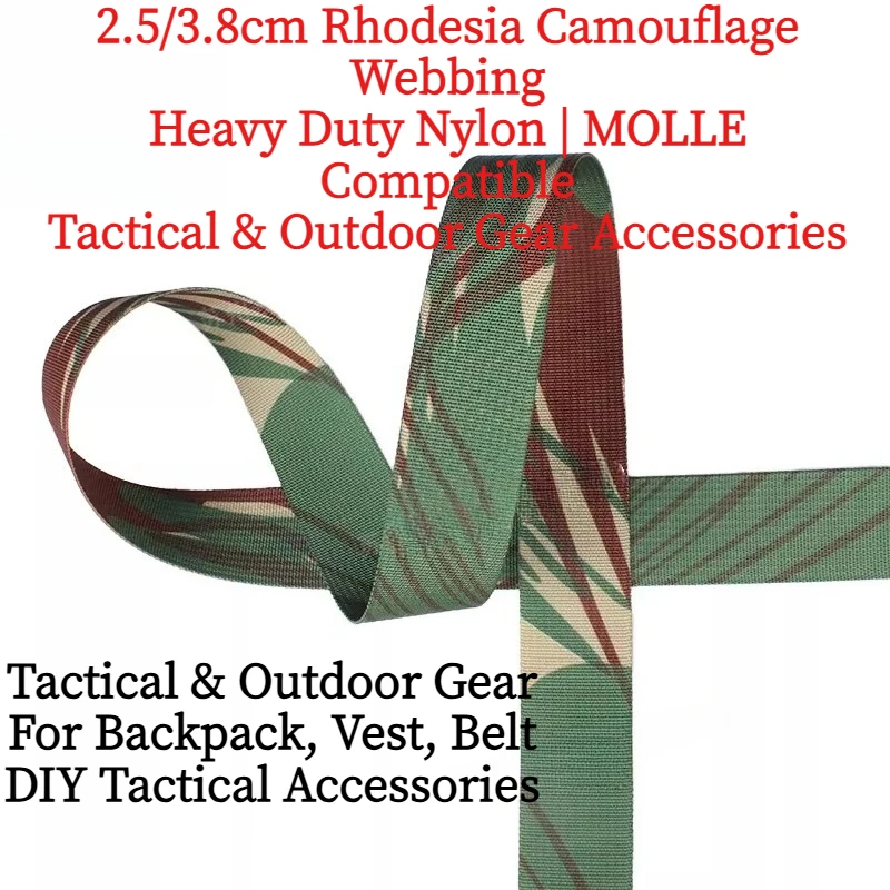 2.5/3.8CM Wide Rhodesia Camouflage Webbing Strap, Heavy Duty Nylon Tactical MOLLE Gear for Backpacks, Belts, Vests Accessories
2.5/3.8CM Wide Rhodesia Camouflage Webbing Strap, Heavy Duty Nylon Tactical MOLLE Gear for Backpacks, Belts, Vests Accessories