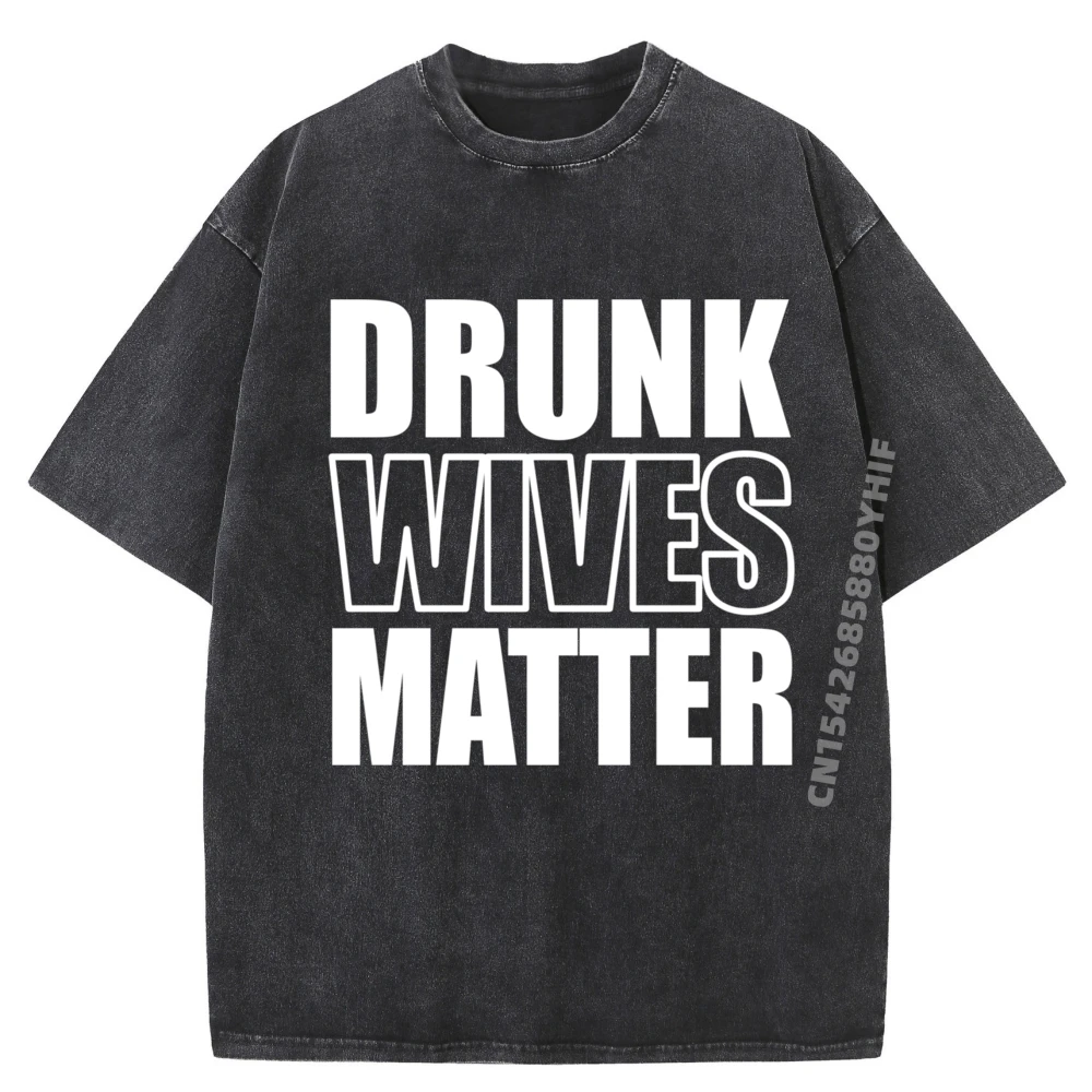 Drunk Wives Matter Drinking Drink Hiphop Streetwear Funny T Shirts Alphabet Printed Tops Minimalism Washed Shirt
Drunk Wives Matter Drinking Drink Hiphop Streetwear Funny T Shirts Alphabet Printed Tops Minimalism Washed Shirt