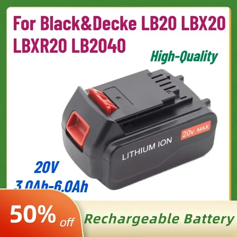 High-Capacity 3.0Ah-6.0Ah 20V Battery for Black&Decke LB20 LBX20 LBXR20 LB2040 Rechargeable Lithium Battery for Power Tools
High-Capacity 3.0Ah-6.0Ah 20V Battery for Black&Decke LB20 LBX20 LBXR20 LB2040 Rechargeable Lithium Battery for Power Tools