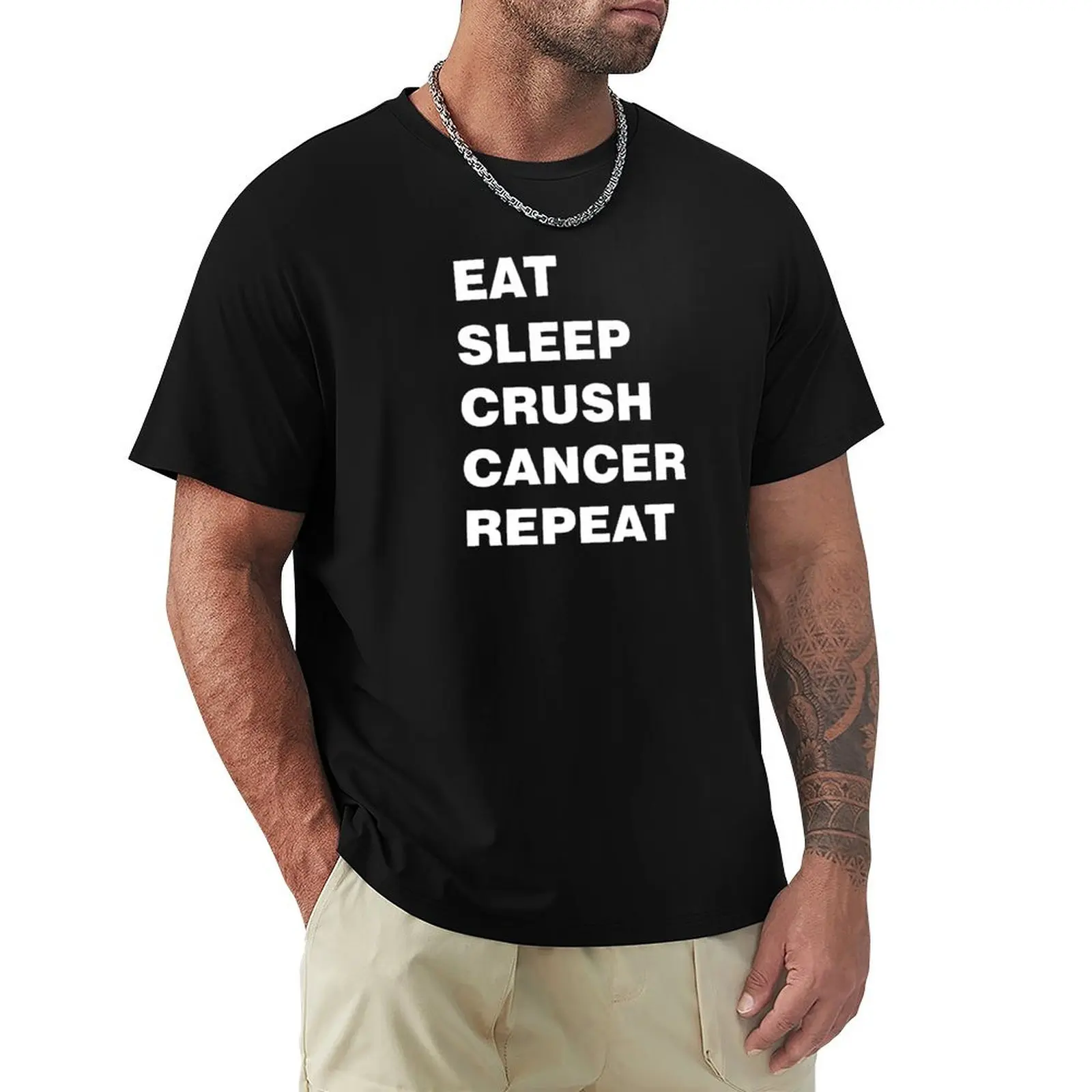 Eat Sleep Crush Cancer Repeat T-Shirt Classic Crew Neck Cotton T-Shirt
Eat Sleep Crush Cancer Repeat T-Shirt Classic Crew Neck Cotton T-Shirt