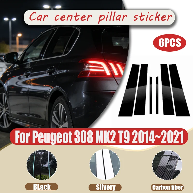 For Peugeot 308 MK2 T9 2014~2021Carbon Fiber Car B/C Pillar Trim Sticker - Universal Fit Scratch Resistant Decal
For Peugeot 308 MK2 T9 2014~2021Carbon Fiber Car B/C Pillar Trim Sticker - Universal Fit Scratch Resistant Decal