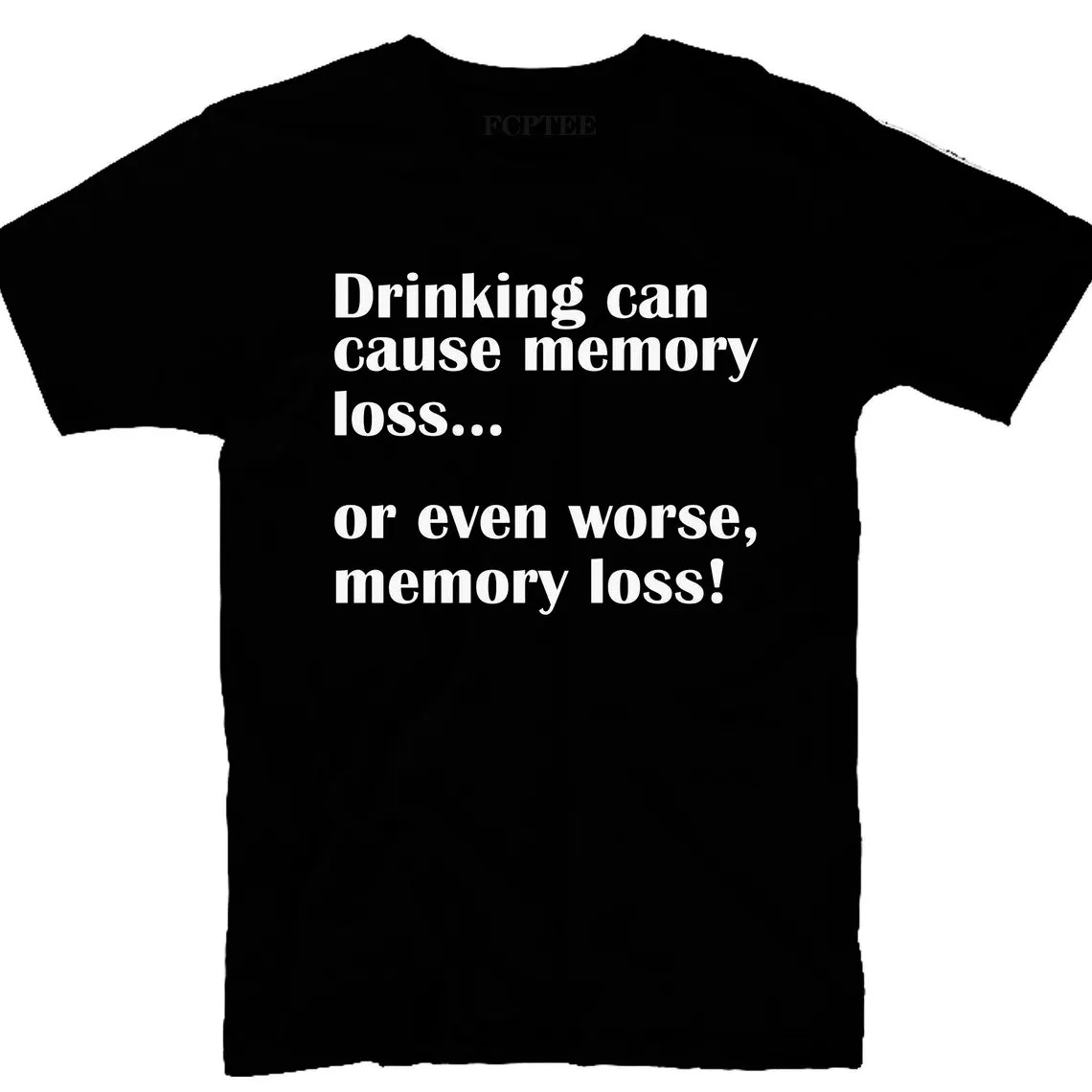 Drinking Can Cause Memory Loss Even Worse T Shirts Men Fashion O-Neck Tee Shirts Unisex Retro Vintage Big Size Tops
Drinking Can Cause Memory Loss Even Worse T Shirts Men Fashion O-Neck Tee Shirts Unisex Retro Vintage Big Size Tops