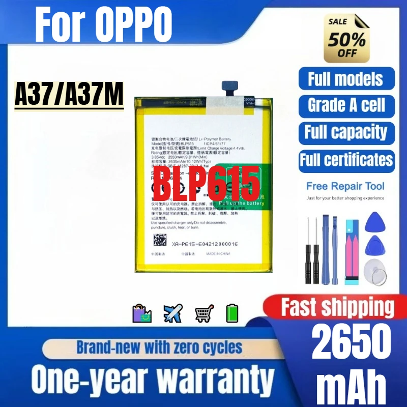 BLP615 for OPPO A37/A37M Phone Battery 0 Cycle High Quality High Capacity Battery Replacement Bateria Grade A Cell with Tools
BLP615 for OPPO A37/A37M Phone Battery 0 Cycle High Quality High Capacity Battery Replacement Bateria Grade A Cell with Tools