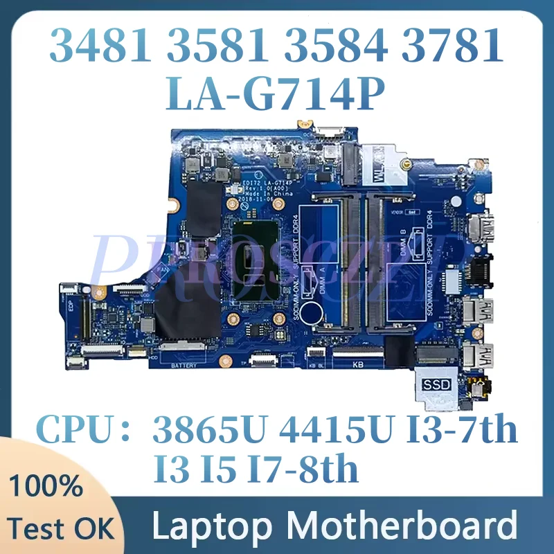 EDI72 LA-G714P For Dell Inspiron 3481 3581 3584 Laptop Motherboard with 3865U 4415U i3 i5 i7 CPU DDR4 100% Tested
EDI72 LA-G714P For Dell Inspiron 3481 3581 3584 Laptop Motherboard with 3865U 4415U i3 i5 i7 CPU DDR4 100% Tested