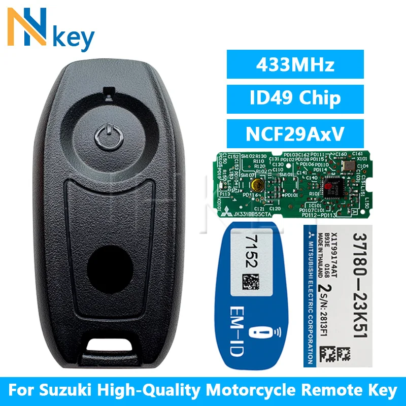 NHKEY For Suzuki High-Quality Motorcycle Remote Key ID49 Chip NCF29AxV 433MHz Keyless Go Fob Suitable
NHKEY For Suzuki High-Quality Motorcycle Remote Key ID49 Chip NCF29AxV 433MHz Keyless Go Fob Suitable