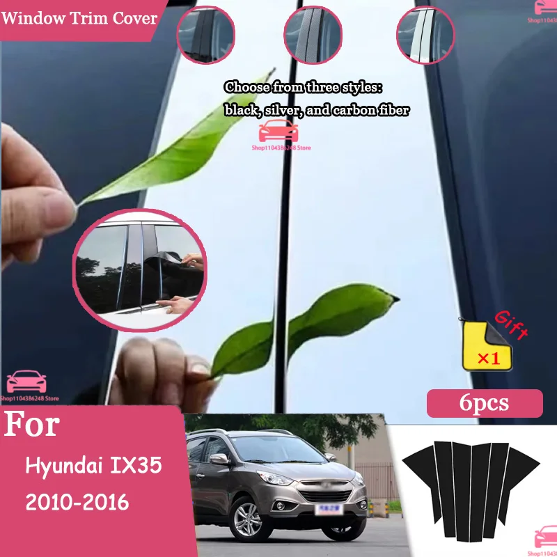 6pcs For Hyundai IX35 2010-2016 Glossy Carbon Fiber Black Silver Car Door Window Center BC Pillar Center Pillar Trim PC Sticker
6pcs For Hyundai IX35 2010-2016 Glossy Carbon Fiber Black Silver Car Door Window Center BC Pillar Center Pillar Trim PC Sticker