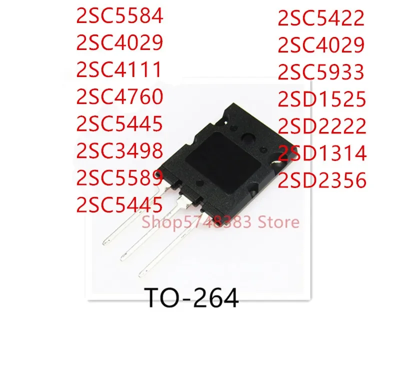 10PCS 2SC5584 2SC4029 2SC4111 2SC4760 2SC5445 2SC3498 2SC5589 2SC5445 2SC5422 2SC5933 2SD1525 2SD2222 2SD1314 2SD2356 TO-264
10PCS 2SC5584 2SC4029 2SC4111 2SC4760 2SC5445 2SC3498 2SC5589 2SC5445 2SC5422 2SC5933 2SD1525 2SD2222 2SD1314 2SD2356 TO-264