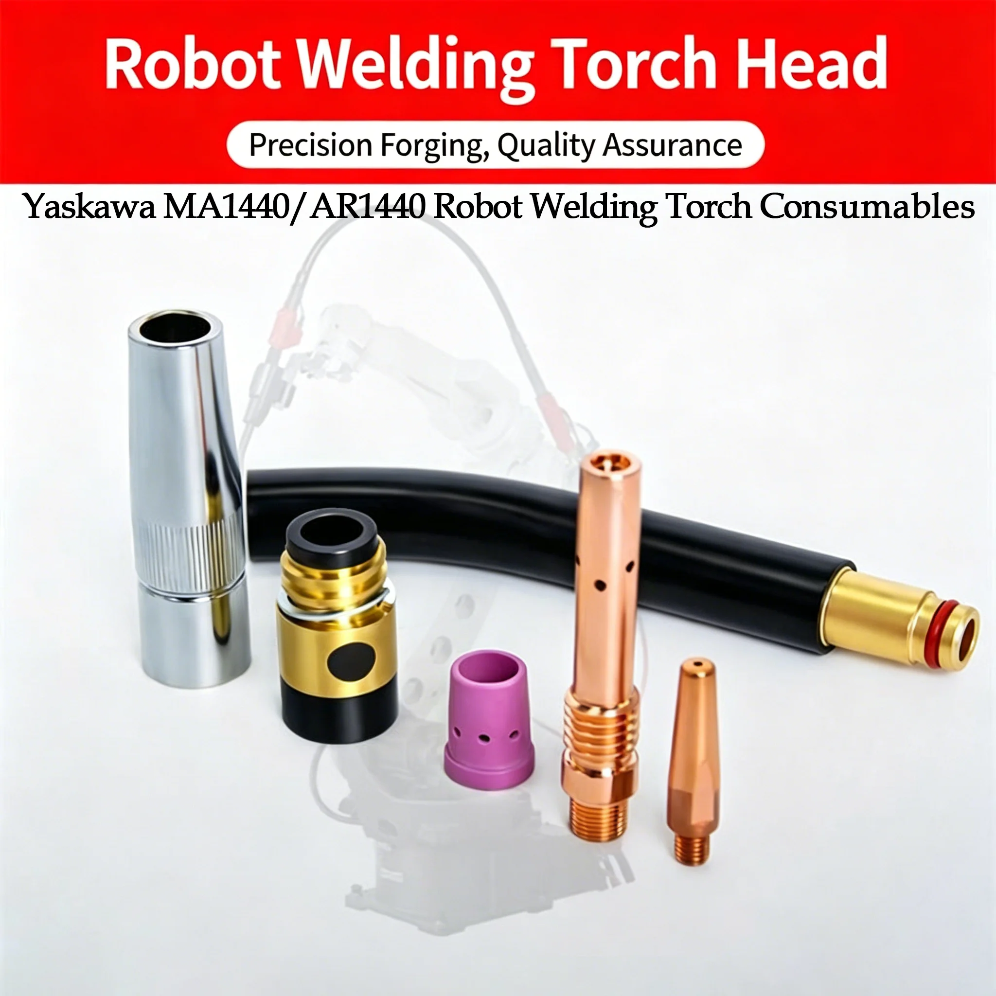 Yaskawa MA1440 AR1440 Robotic Welding Torch Parts Swan Neck Contact Tip Nozzle Insulator Diffuser Connecting Rod Assembly
Yaskawa MA1440 AR1440 Robotic Welding Torch Parts Swan Neck Contact Tip Nozzle Insulator Diffuser Connecting Rod Assembly