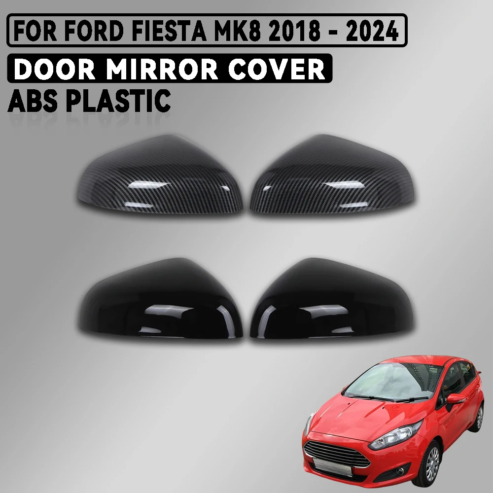 For Ford Fiesta MK8 2018 - 2024 Car Door Mirror Cover Matte Black Carbon Fiber Car Accessories External Decorate
For Ford Fiesta MK8 2018 - 2024 Car Door Mirror Cover Matte Black Carbon Fiber Car Accessories External Decorate