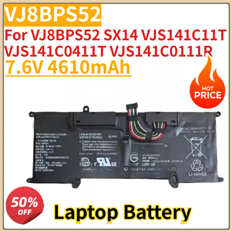 High Quality New 7.6V 4610mAh Laptop Battery VJ8BPS52 For VJ8BPS52 SX14 VJS141C11T VJS141C0411T VJS141C0111R
High Quality New 7.6V 4610mAh Laptop Battery VJ8BPS52 For VJ8BPS52 SX14 VJS141C11T VJS141C0411T VJS141C0111R