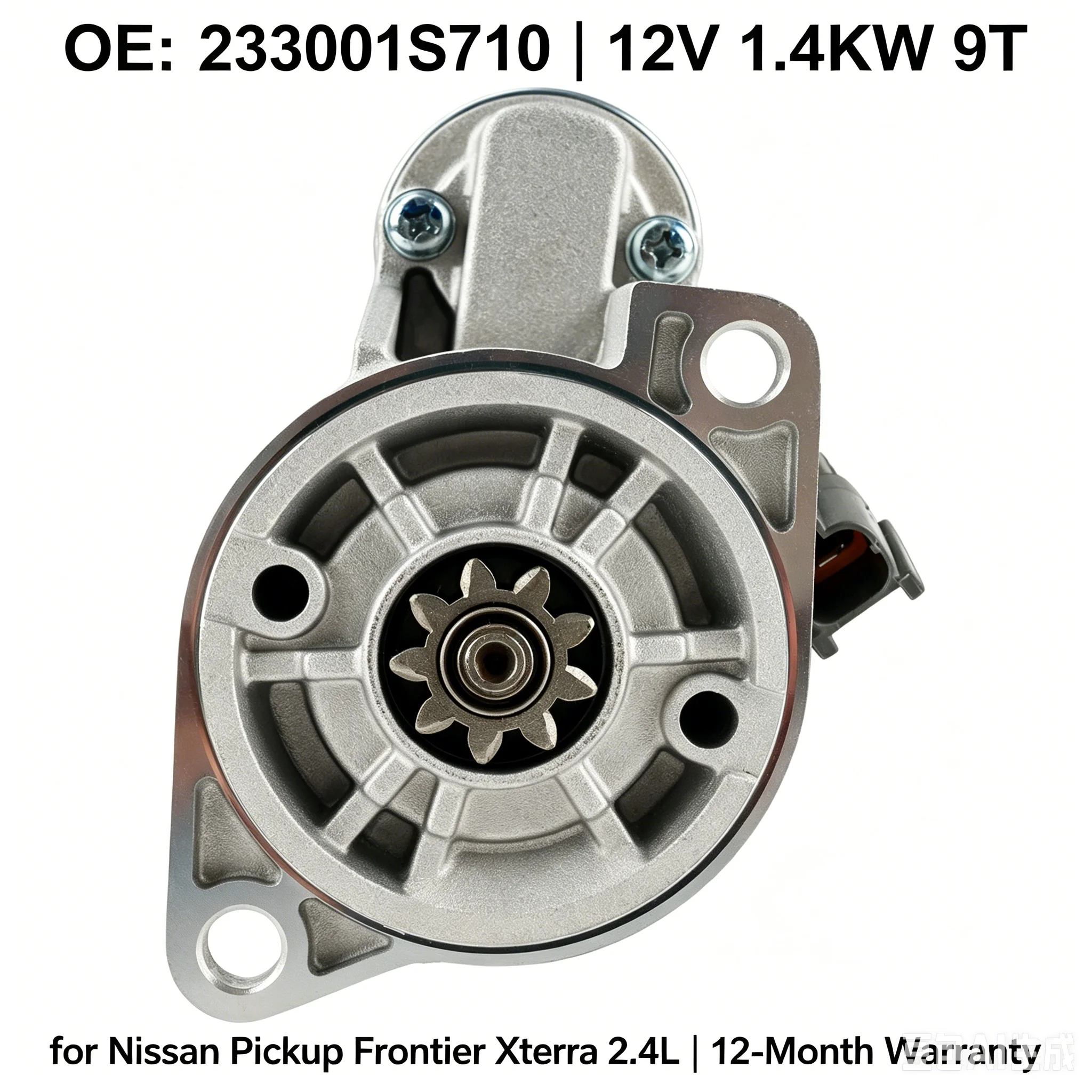 12V 1.4KW 9T CW Starter Motor OE 233001S710 for Nissan Pickup Frontier Xterra 2.4L
12V 1.4KW 9T CW Starter Motor OE 233001S710 for Nissan Pickup Frontier Xterra 2.4L