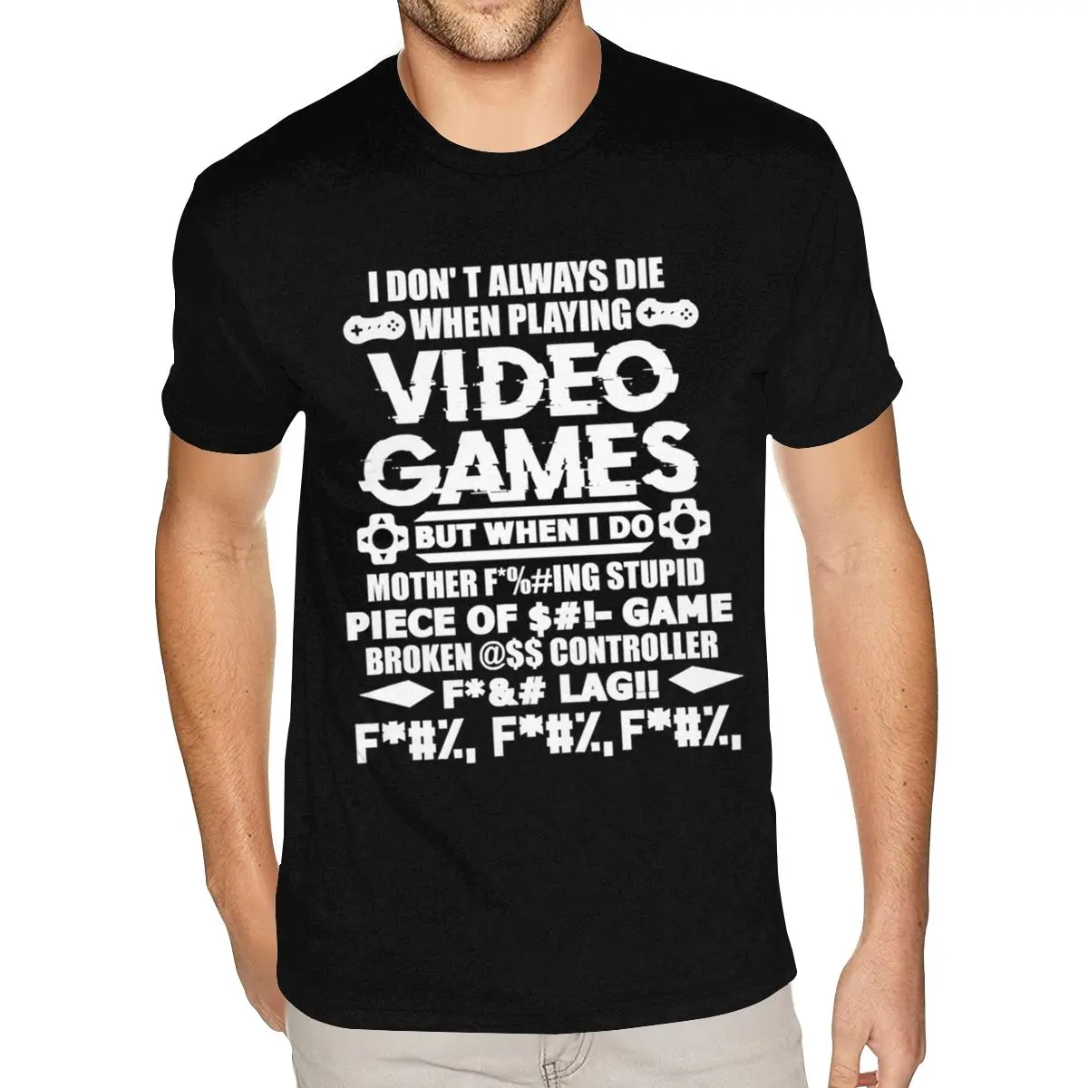 Round Collar I Dont Always Die When Playing Video Tees Tee Shirts Men's S-6XL Black Tshirt
Round Collar I Dont Always Die When Playing Video Tees Tee Shirts Men's S-6XL Black Tshirt