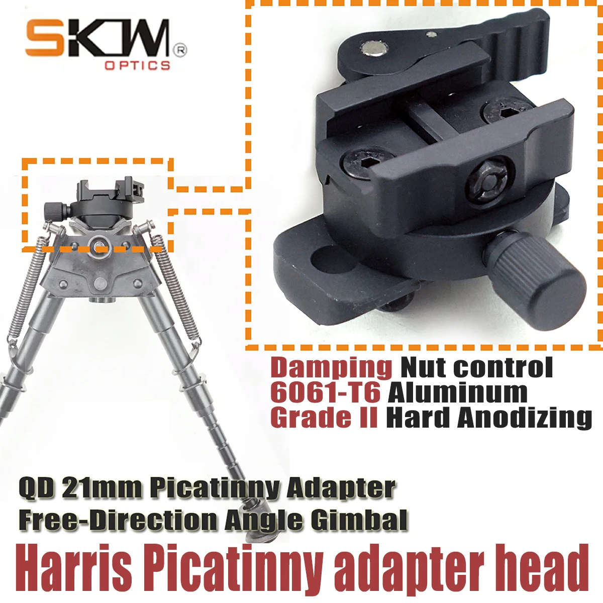 SKWoptics Harris Damping Gimbal, 21MM Picatinny adapter head, 6061-T6 Aluminum,
SKWoptics Harris Damping Gimbal, 21MM Picatinny adapter head, 6061-T6 Aluminum,