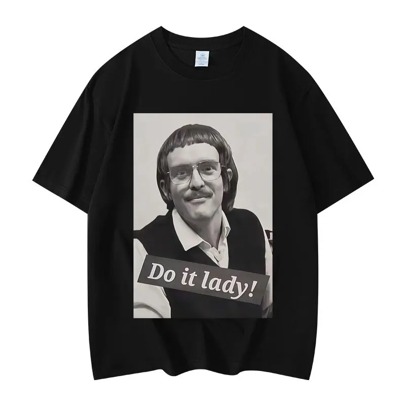 Funny Do Lt Lady Chit Graphic T Shirts High Quality Fashion Short Sleeve T-shirt Unisex Casual Loose Cotton T-shirts Streetwear
Funny Do Lt Lady Chit Graphic T Shirts High Quality Fashion Short Sleeve T-shirt Unisex Casual Loose Cotton T-shirts Streetwear