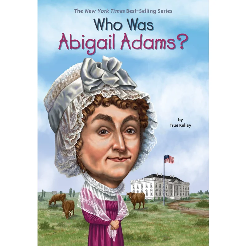Who Was Abigail Adams Kelley 1, Пингвин, США, 9780448478906, книга
Who Was Abigail Adams Kelley 1, Пингвин, США, 9780448478906, книга