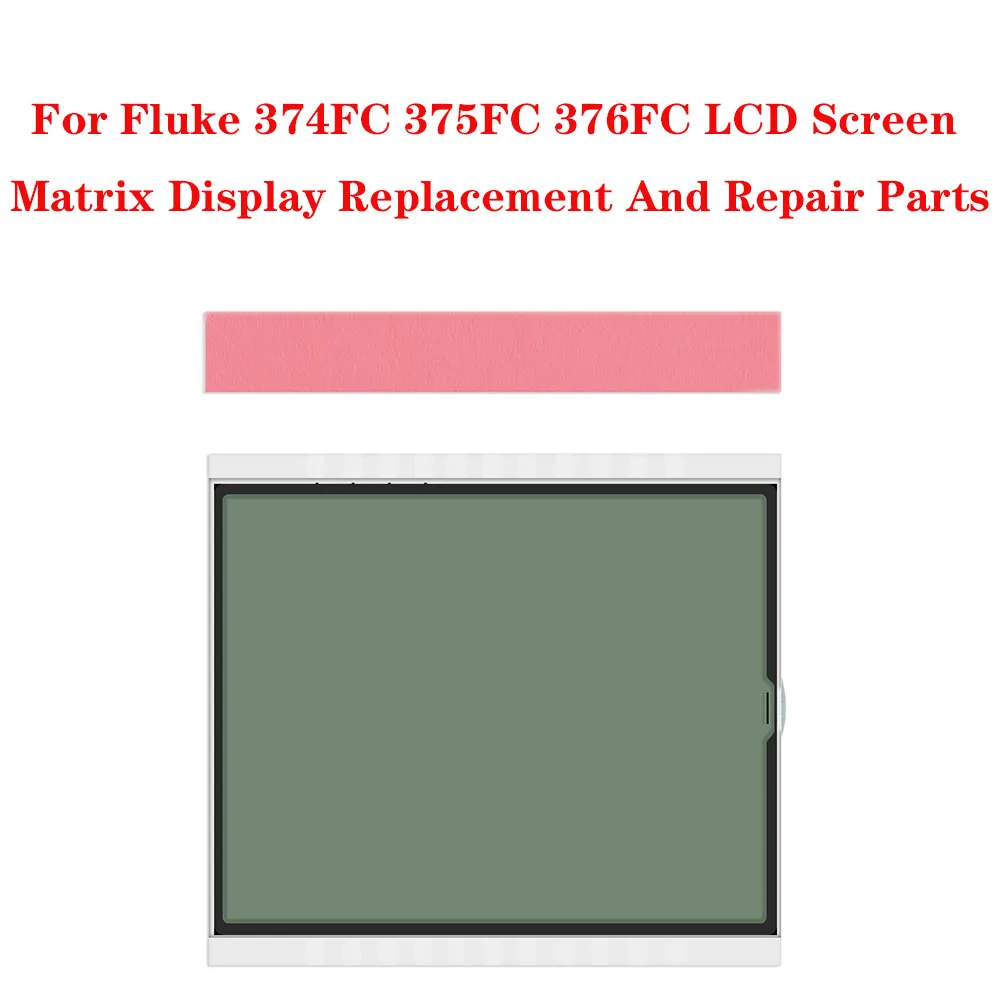 For Fluke 374FC 375FC 376FC LCD Screen Matrix Display Replacement And Repair Parts
For Fluke 374FC 375FC 376FC LCD Screen Matrix Display Replacement And Repair Parts