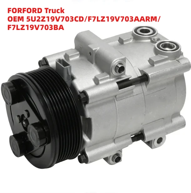 Stable Performance FORFORD Truck OEM 5U2Z19V703CD/F7LZ19V703AARM/F7LZ19V703BA 12V Auto AC Compressor
Stable Performance FORFORD Truck OEM 5U2Z19V703CD/F7LZ19V703AARM/F7LZ19V703BA 12V Auto AC Compressor