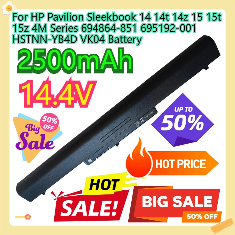 For HP Pavilion Sleekbook 14 14t 14z 15 15t 15z 4M Series 694864-851 695192-001 HSTNN-YB4D VK04 Battery
For HP Pavilion Sleekbook 14 14t 14z 15 15t 15z 4M Series 694864-851 695192-001 HSTNN-YB4D VK04 Battery