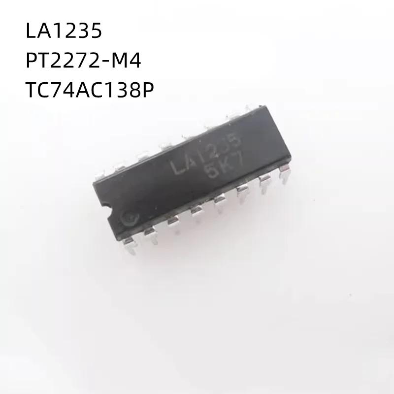 10Pcs/Lot 74AC138P TC74AC138P LA1235 PT2272-M4 PT2272 DIP New Original Chips
10Pcs/Lot 74AC138P TC74AC138P LA1235 PT2272-M4 PT2272 DIP New Original Chips