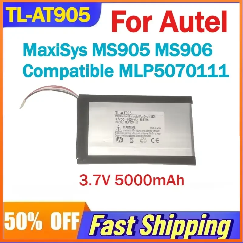 TL-AT905 3.7V 5000mAh Battery for Autel MaxiSys MS905 MS906 Automobile Detector Compatible MLP5070111 Batteries
TL-AT905 3.7V 5000mAh Battery for Autel MaxiSys MS905 MS906 Automobile Detector Compatible MLP5070111 Batteries