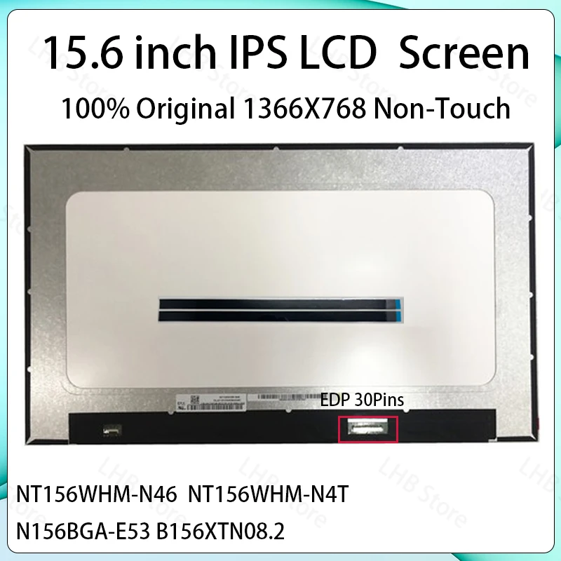 15.6" Laptop LCD Screen NT156WHM-N46 NT156WHM-N4T N156BGA-E53 B156XTN08.2 For Dell Latitude 3520 Display Matrix Panel eDP 30 Pin
15.6" Laptop LCD Screen NT156WHM-N46 NT156WHM-N4T N156BGA-E53 B156XTN08.2 For Dell Latitude 3520 Display Matrix Panel eDP 30 Pin
