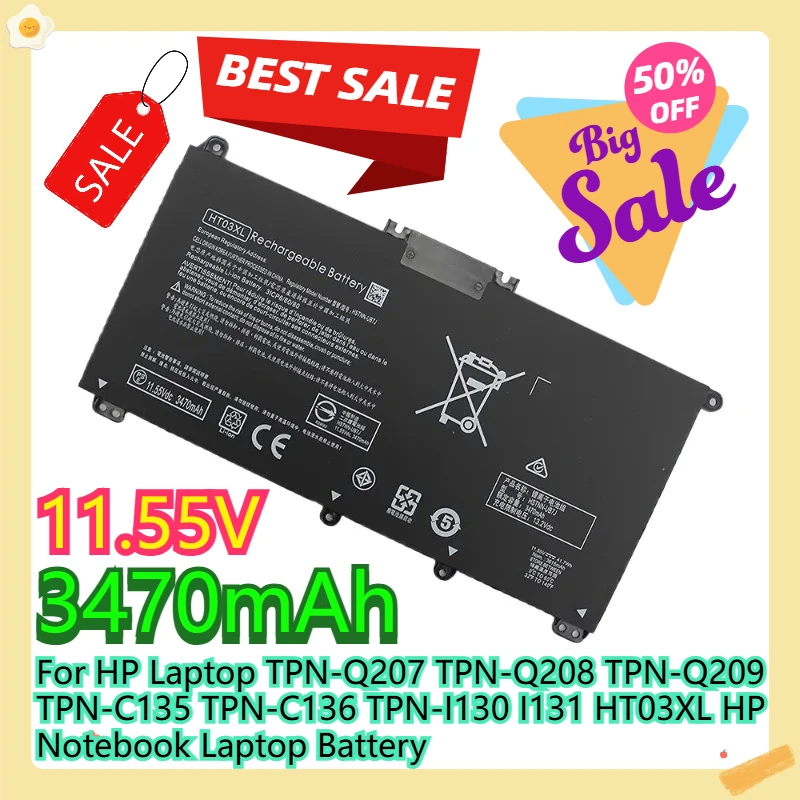 For HP Laptop TPN-Q207 TPN-Q208 TPN-Q209 TPN-C135 TPN-C136 TPN-I130 I131 HT03XL HP Notebook Laptop Battery
For HP Laptop TPN-Q207 TPN-Q208 TPN-Q209 TPN-C135 TPN-C136 TPN-I130 I131 HT03XL HP Notebook Laptop Battery