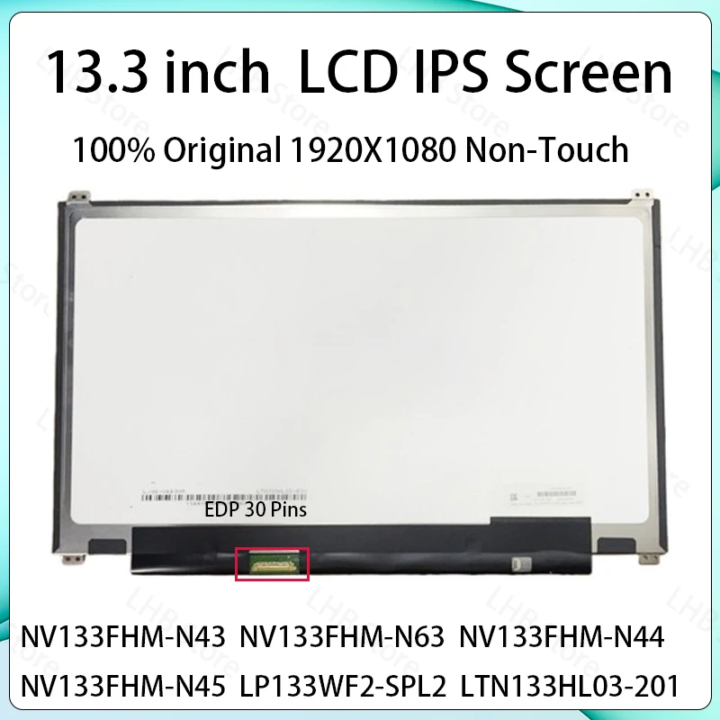 13.3" IPS Laptop LCD Screen NV133FHM-N43 N63 N44 N45 LP133WF2-SPL2 LTN133HL03-201 B133HAN06.0 N133HSE-EA1 Display Matrix Panel
13.3" IPS Laptop LCD Screen NV133FHM-N43 N63 N44 N45 LP133WF2-SPL2 LTN133HL03-201 B133HAN06.0 N133HSE-EA1 Display Matrix Panel