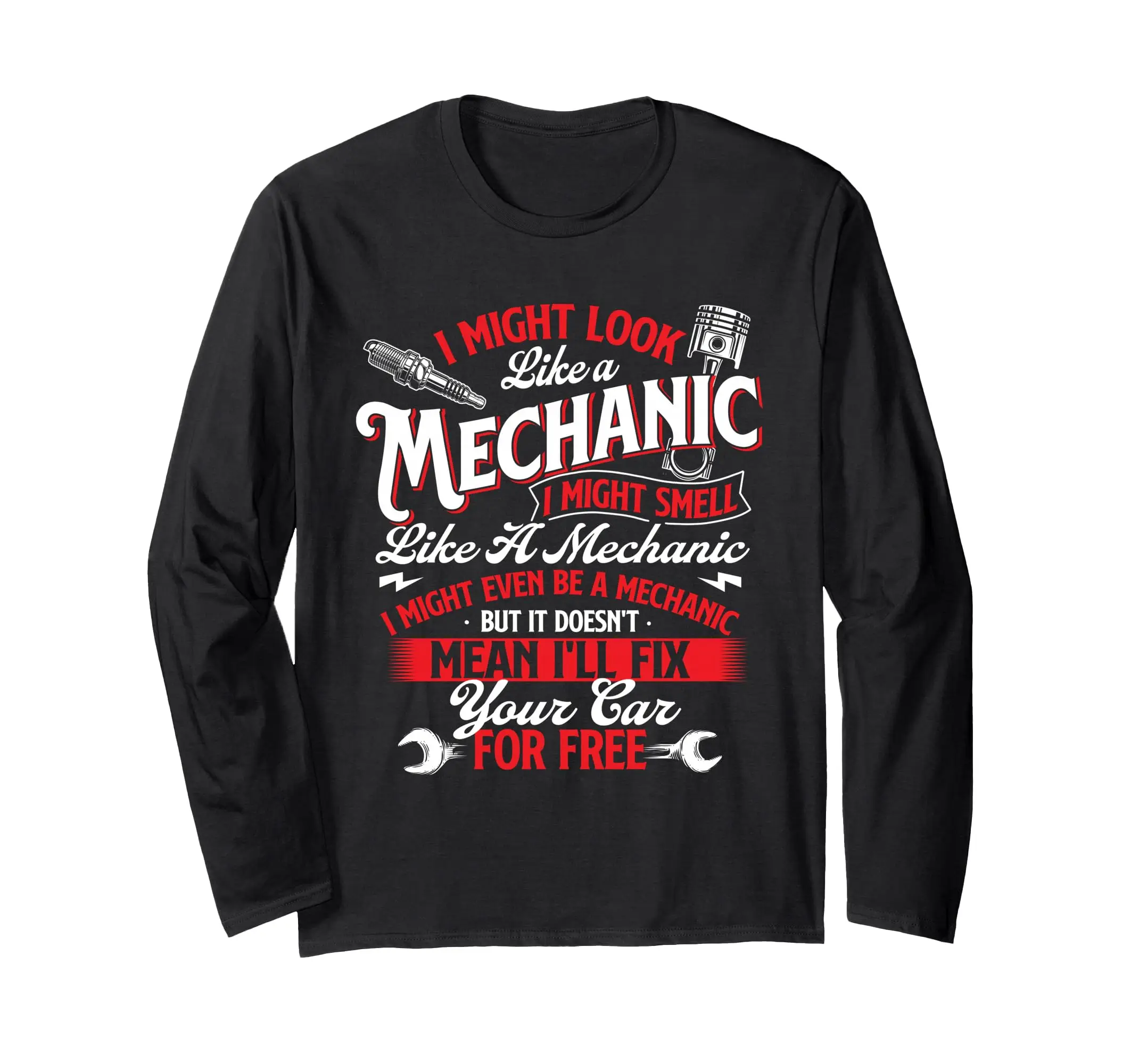 Doesn't Mean I'll Fix Your Car For Free - Car Mechanic Long Sleeve T-Shirt
Doesn't Mean I'll Fix Your Car For Free - Car Mechanic Long Sleeve T-Shirt