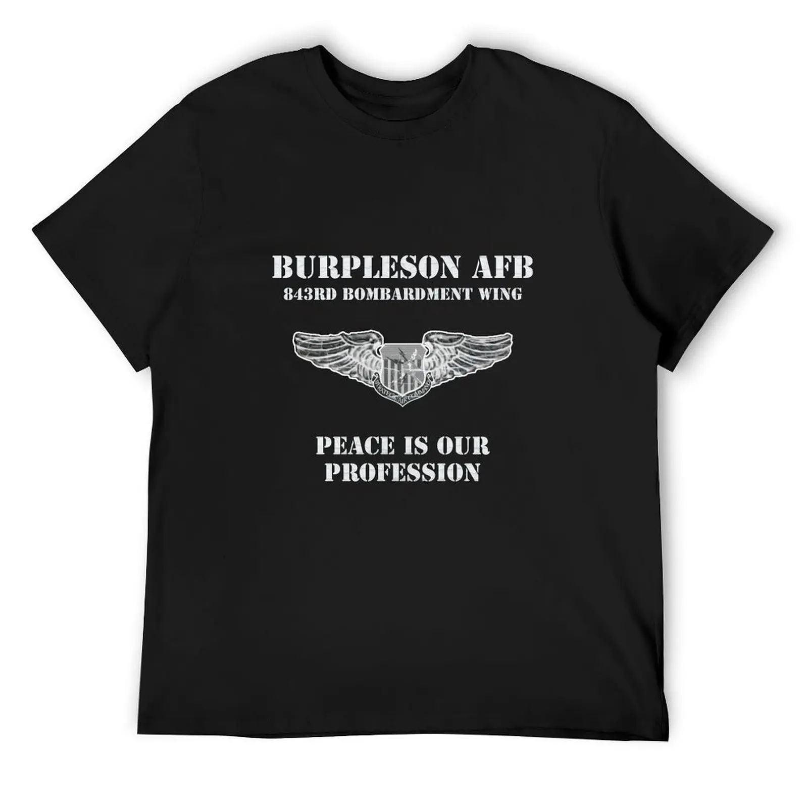 Burpleson AFB - Peace is our Profession T-Shirt street wear baggy shirts hippie clothes shirts graphic tee shirts for men
Burpleson AFB - Peace is our Profession T-Shirt street wear baggy shirts hippie clothes shirts graphic tee shirts for men