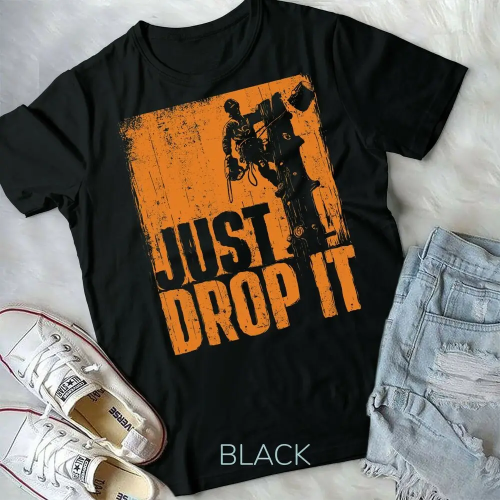 Just Drop It - Arborist Tree Surgeon Lumberjack Wood Logger Unisex T-shirt High Quality 100%Cotton Short Sleeve
Just Drop It - Arborist Tree Surgeon Lumberjack Wood Logger Unisex T-shirt High Quality 100%Cotton Short Sleeve