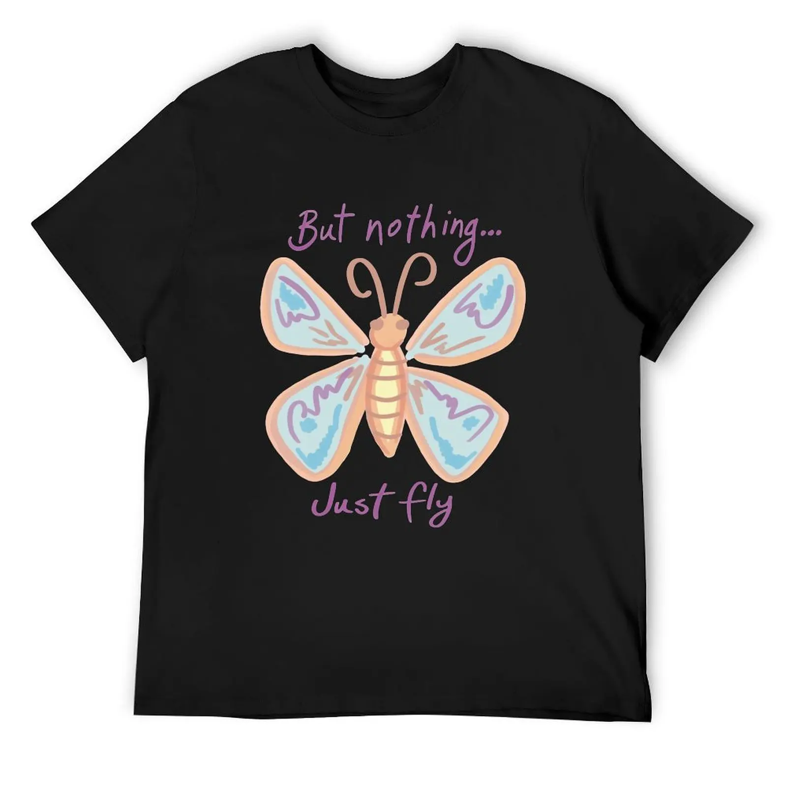 But Nothing... Just Fly T-Shirt tops graphic tee shirt customizeds custom t shirt Men's t-shirt
But Nothing... Just Fly T-Shirt tops graphic tee shirt customizeds custom t shirt Men's t-shirt