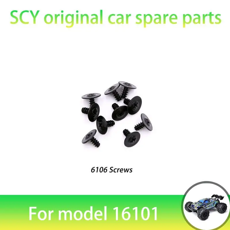 SCY 16101 1/16 RC Car Original Spare Parts 6106 Screws Suitable for SCY 16101 16101 16103 Car
SCY 16101 1/16 RC Car Original Spare Parts 6106 Screws Suitable for SCY 16101 16101 16103 Car